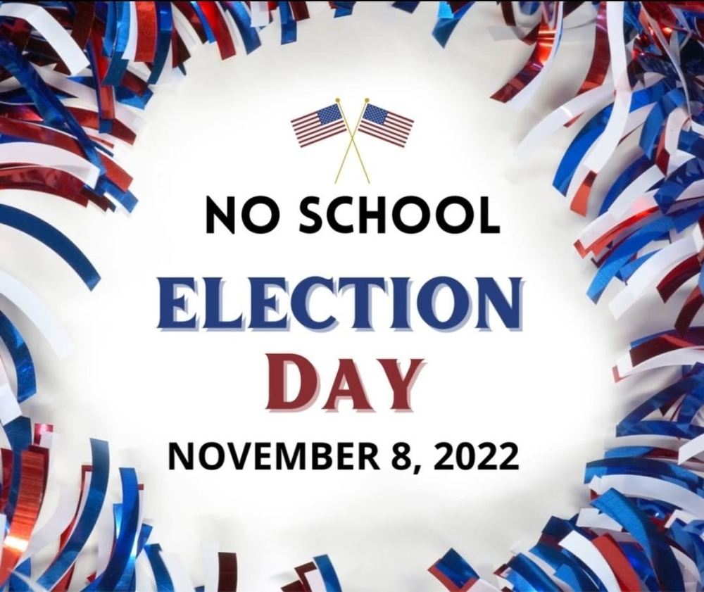 ELECTION DAY - NO SCHOOL