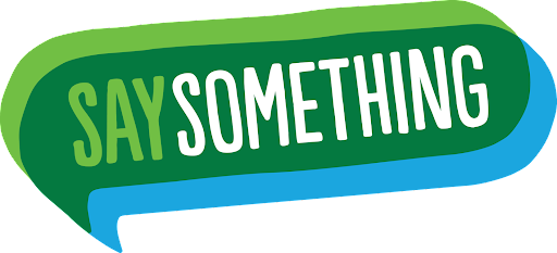 A word bubble with "Say Something" written in it.