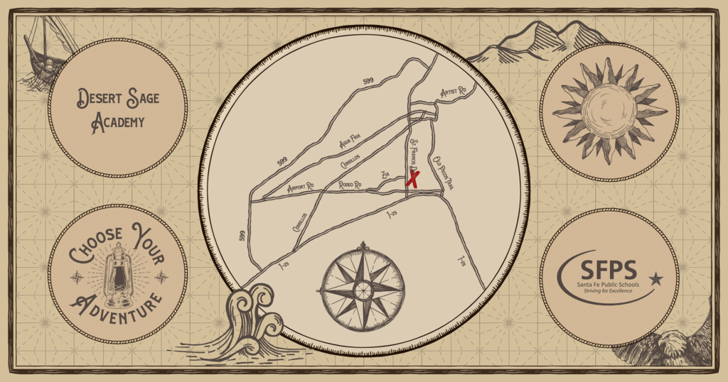 Choose your Adventure - Desert Sage Academy - Old time map to show off SFPS Schools.